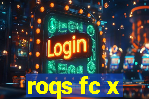 roqs fc x